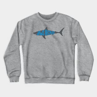 Jaws Because Crewneck Sweatshirt